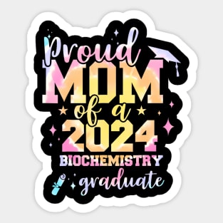 Proud Mom Of 2024 Biochemistry Graduate Senior Sticker